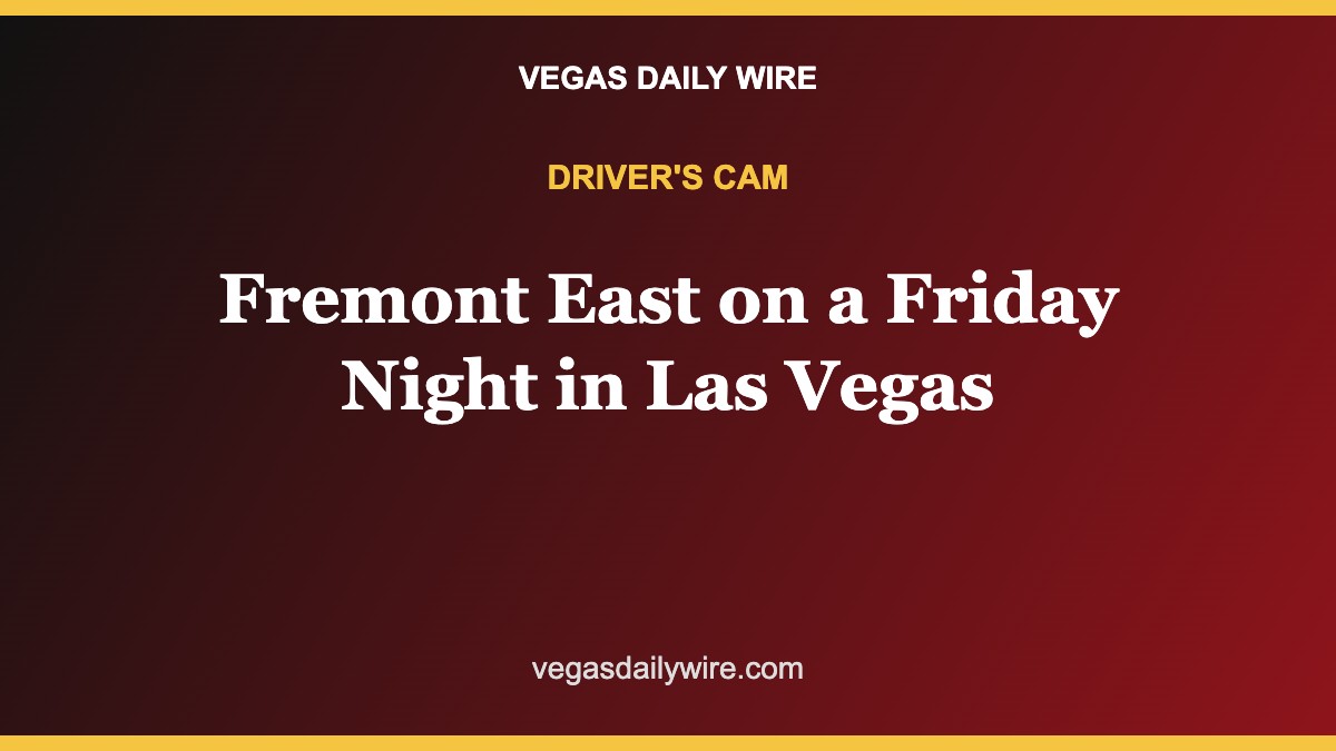 Fremont East on a Friday Night in Las Vegas (Driver’s Cam)